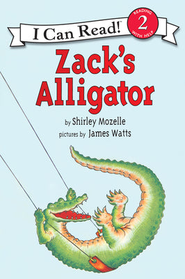 Zack's Alligator (An I Can Read Book)