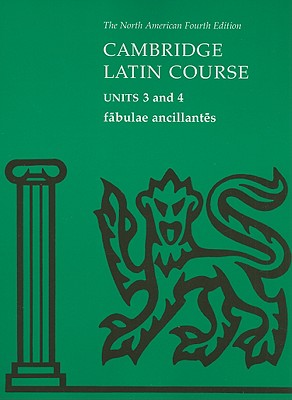 Fabulae Ancillantes: Units 3 and 4 (North American Cambridge Latin Course)