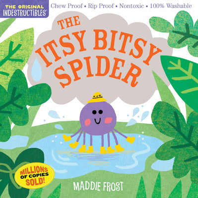 Indestructibles: The Itsy Bitsy Spider: Chew Proof Rip Proof Nontoxic 100% Washable (Book for Babies, Newborn Books, Safe to Chew)