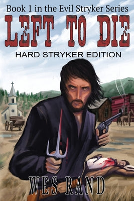 Left to Die (An Alvarez & Pescoli Novel)