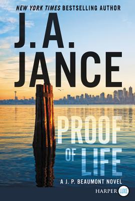 Proof of Life: A J. P. Beaumont Novel (J. P. Beaumont, 16)