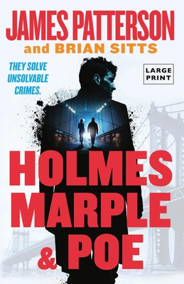 Holmes, Marple & Poe: The Greatest Crime-Solving Team of the Twenty-First Century (Holmes, Margaret & Poe, 1)