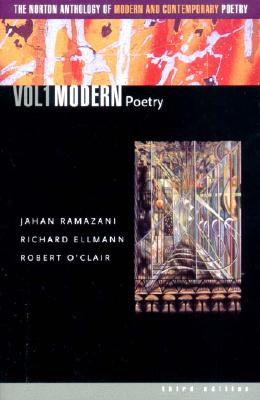 The Norton Anthology of Modern and Contemporary Poetry, Volume 1: Modern Poetry