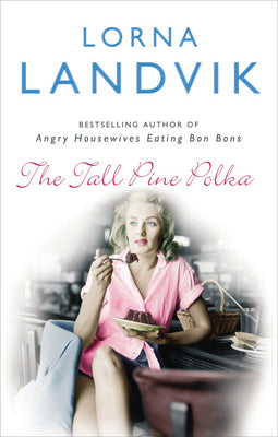 The Tall Pine Polka: A Novel (Ballantine Reader's Circle)