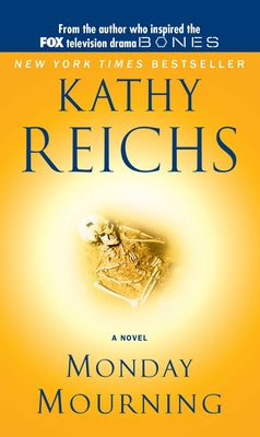 Monday Mourning: A Tempe Brennan Novel (7) (A Temperance Brennan Novel)