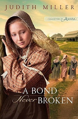 A Bond Never Broken (Daughters of Amana, Book 3)