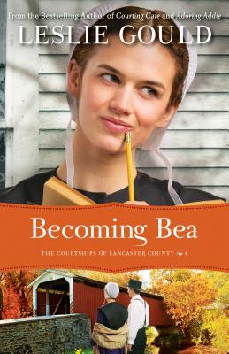 Becoming Bea (The Courtships of Lancaster County)