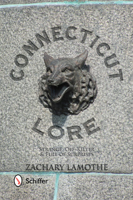 Connecticut Lore: Strange, Off-Kilter, & Full of Surprises
