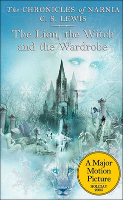 The Lion, the Witch and the Wardrobe (Chronicles of Narnia)