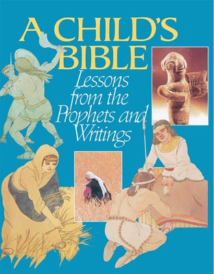 Child's Bible: Lessons from the Prophets and Writings