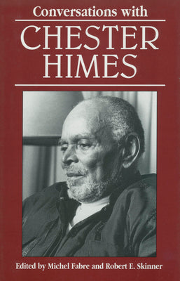 Conversations with Chester Himes (Literary Conversations Series)