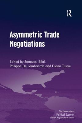 Asymmetric Trade Negotiations (New Regionalisms Series)