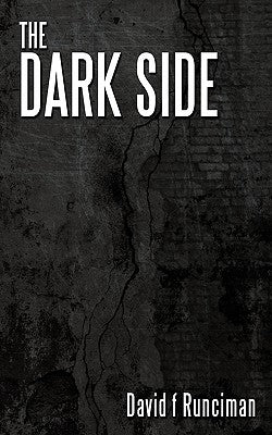 The Dark Side: A Novel