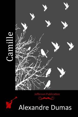 Camille: After La Dame aux Camlias by Alexandre Dumas fils (Oberon Modern Plays)