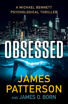 Obsessed: A Psychological Thriller (A Michael Bennett Thriller)