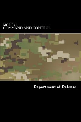 MCDP 6 Command and Control (Marine Corps Doctrinal Publication)