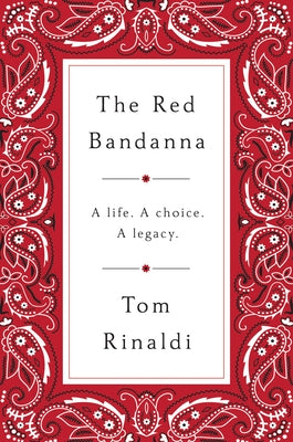 The Red Bandanna: A life, A Choice, A Legacy