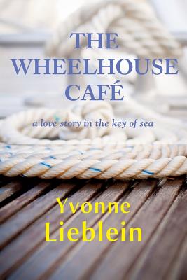 The Wheelhouse Caf - a love story in the key of sea