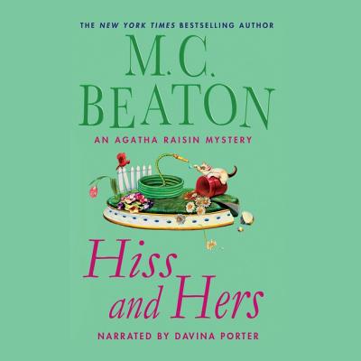 Hiss and Hers (Agatha Raisin Mysteries)