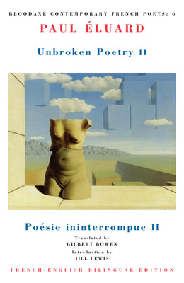 Unbroken Poetry II: Posie ininterrompue II (Bloodaxe Contemporary French Poets, 5)