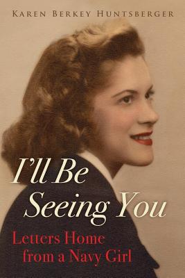 I'll Be Seeing You: A Novel